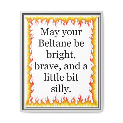 Beltane Wall Art Print — “May your Beltane be bright, brave, and a little bit silly” Framed Canvas