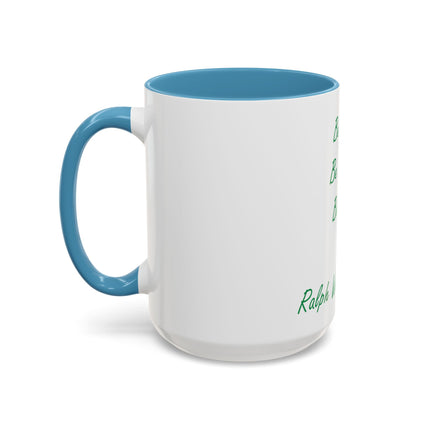 Emerson Quote Coffee Mug — “Be silly. Be honest. Be kind.” Accent Ceramic Mug (11/15oz)