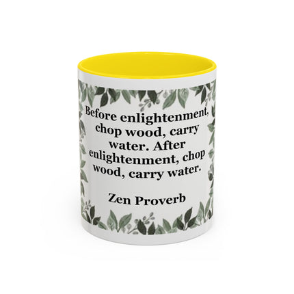 Zen Proverb Accent Coffee Mug — "Before enlightenment..." Inspirational Ceramic Mug