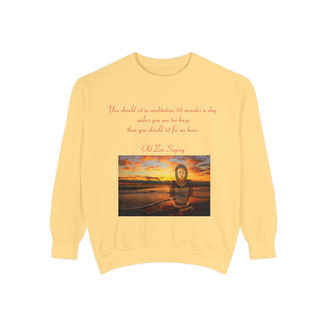Meditation Quote Sweatshirt – Unisex Garment-Dyed Comfort Wear