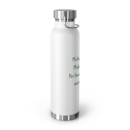 22oz Insulated Water Bottle — 'Mother Nature Maker of Fine Perfumes' Eco-Inspired Stainless Flask