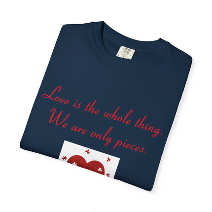 Love Quote Garment-Dyed Unisex T-Shirt - Rumi Heart Design