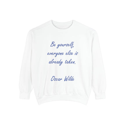 Be Yourself Sweatshirt – Inspirational Quote on Garment-Dyed Unisex