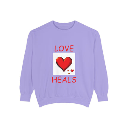 Love Heals Sweatshirt – Unisex Garment-Dyed Top for Heart & Hope