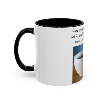 Funny Coffee Mug – “Big, Beautiful Cup” Accent – 11oz