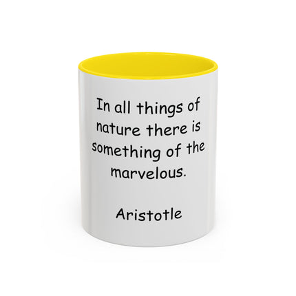 Aristotle Quote Accent Coffee Mug — “In All Things of Nature There Is Something of the Marvelous”