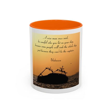 Shipwreck Sunset Coffee Mug — "Be Careful Who You Let On Your Ship" Inspirational Accent Mug